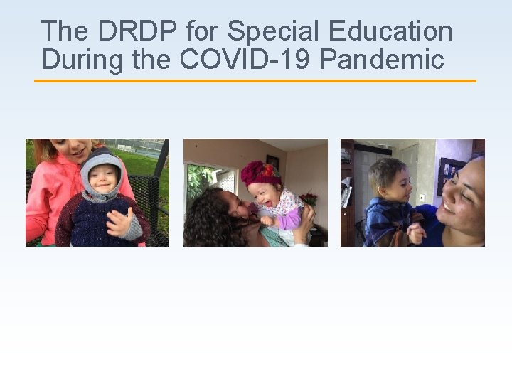 The DRDP for Special Education During the COVID-19 Pandemic 