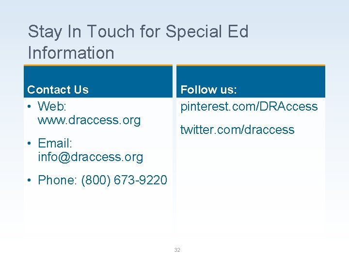 Stay In Touch for Special Ed Information Contact Us Follow us: • Web: www.