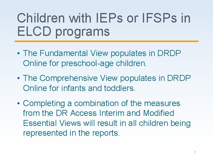 Children with IEPs or IFSPs in ELCD programs • The Fundamental View populates in