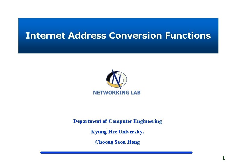 Internet Address Conversion Functions Department of Computer Engineering