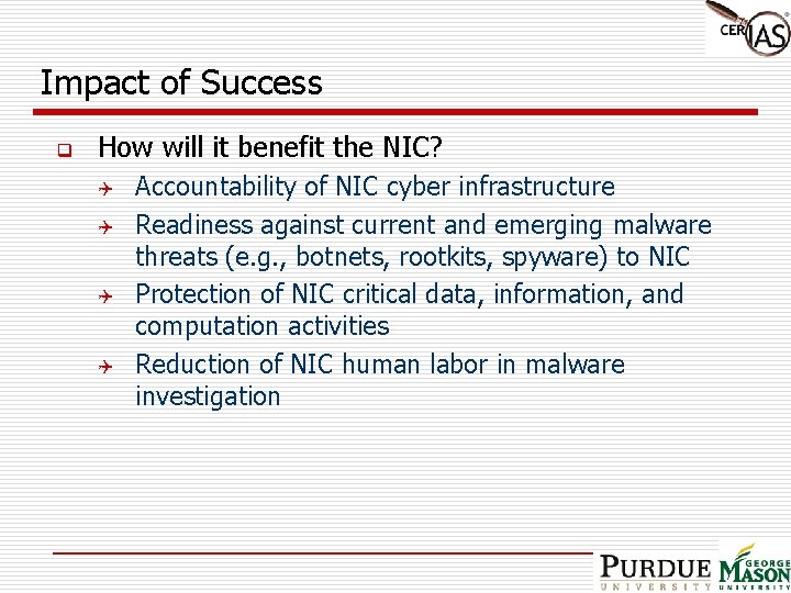 Impact of Success q How will it benefit the NIC? Q Q Accountability of