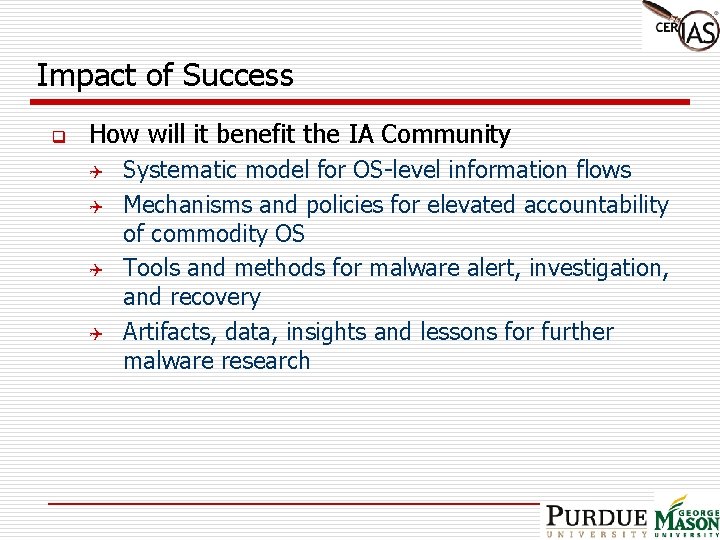 Impact of Success q How will it benefit the IA Community Q Q Systematic