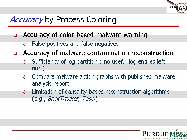 Accuracy by Process Coloring q Accuracy of color-based malware warning Q q False positives