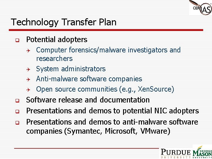 Technology Transfer Plan q Potential adopters Q Q q q q Computer forensics/malware investigators