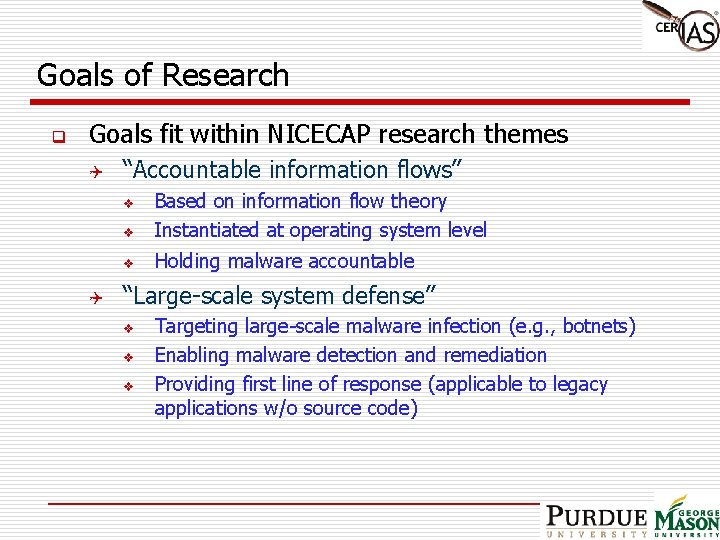 Goals of Research q Goals fit within NICECAP research themes Q “Accountable information flows”