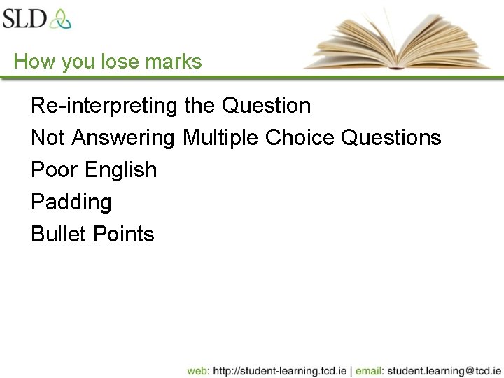 How you lose marks Re-interpreting the Question Not Answering Multiple Choice Questions Poor English