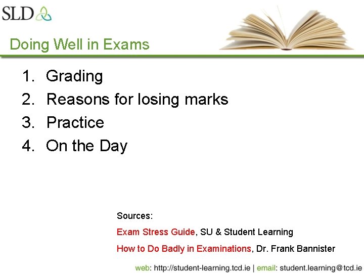 Doing Well in Exams 1. 2. 3. 4. Grading Reasons for losing marks Practice