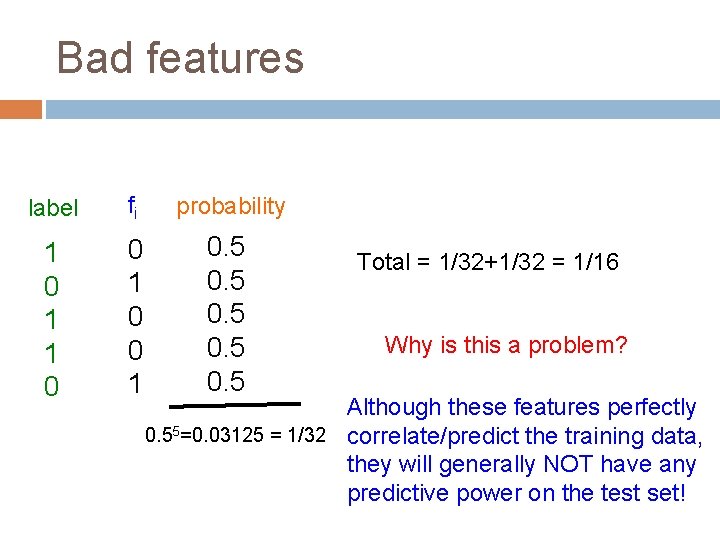 Bad features label fi probability 1 0 1 1 0 0 1 0. 5