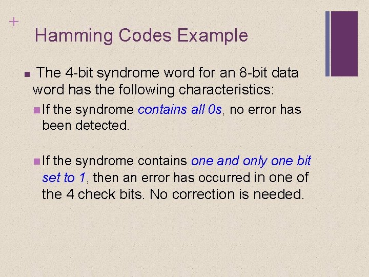 + Hamming Codes Example The 4 -bit syndrome word for an 8 -bit data