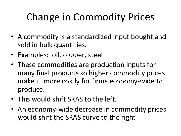 Change in Commodity Prices • A commodity is a standardized input bought and sold Change in Commodity Prices • A commodity is a standardized input bought and sold