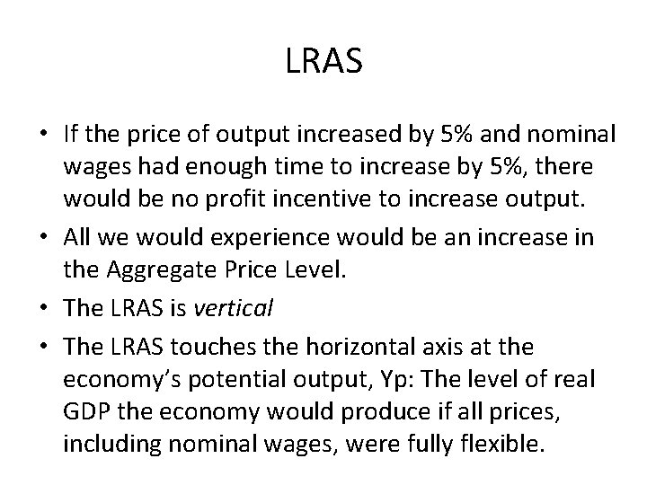 LRAS • If the price of output increased by 5% and nominal wages had LRAS • If the price of output increased by 5% and nominal wages had