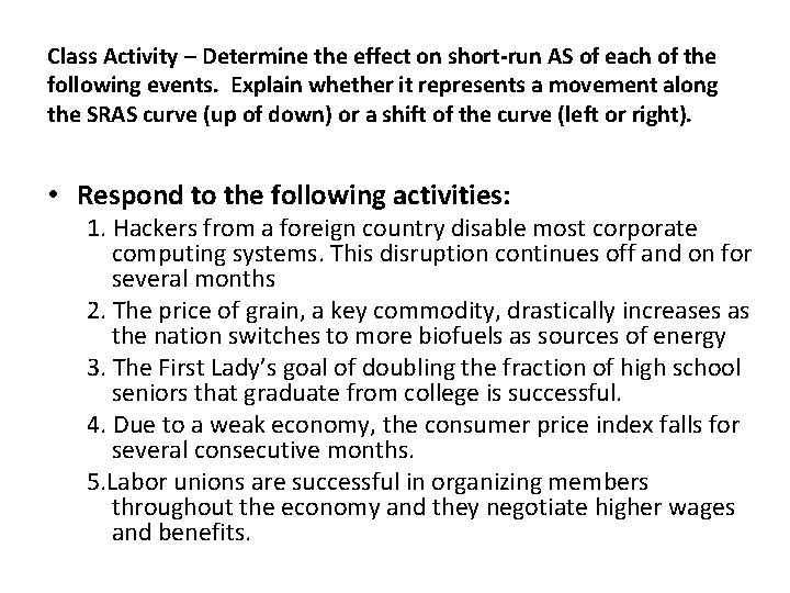 Class Activity – Determine the effect on short-run AS of each of the following Class Activity – Determine the effect on short-run AS of each of the following