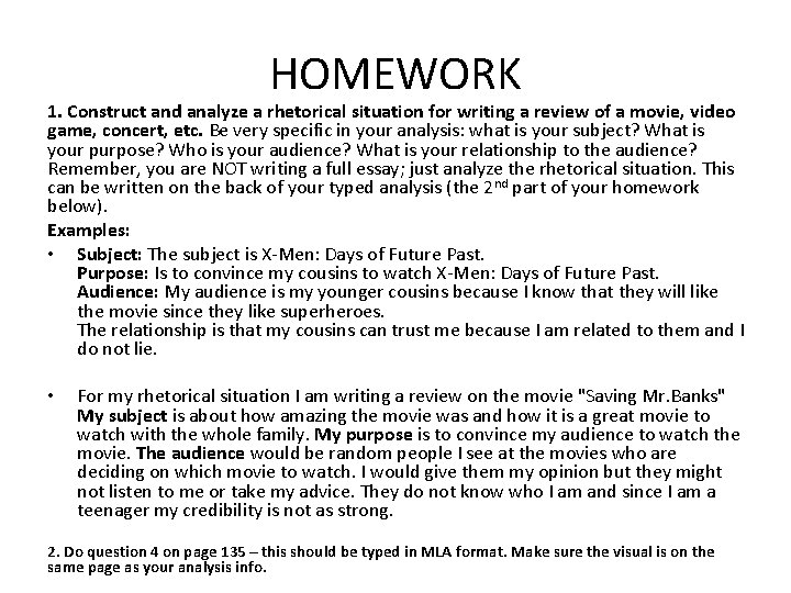 HOMEWORK 1. Construct and analyze a rhetorical situation for writing a review of a