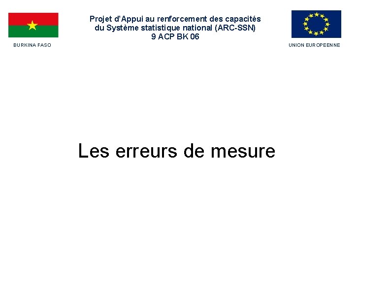 Projet d’Appui au renforcement des capacités du Système statistique national (ARC-SSN) 9 ACP BK