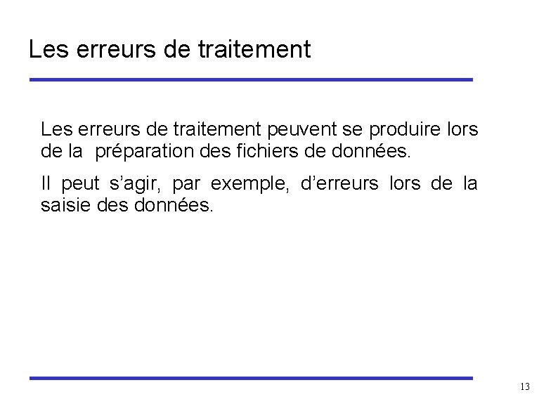 Les erreurs de traitement peuvent se produire lors de la préparation des fichiers de