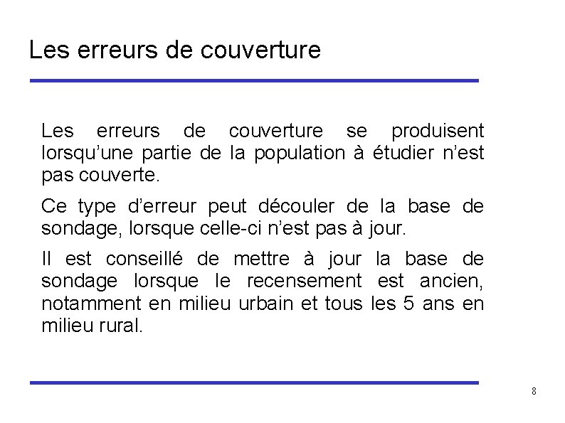 Les erreurs de couverture se produisent lorsqu’une partie de la population à étudier n’est