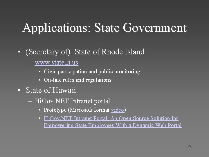 Applications: State Government • (Secretary of) State of Rhode Island – www. state. ri.