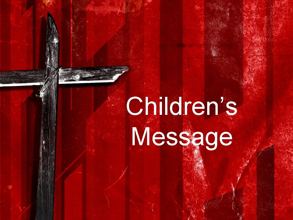 Children’s Message 