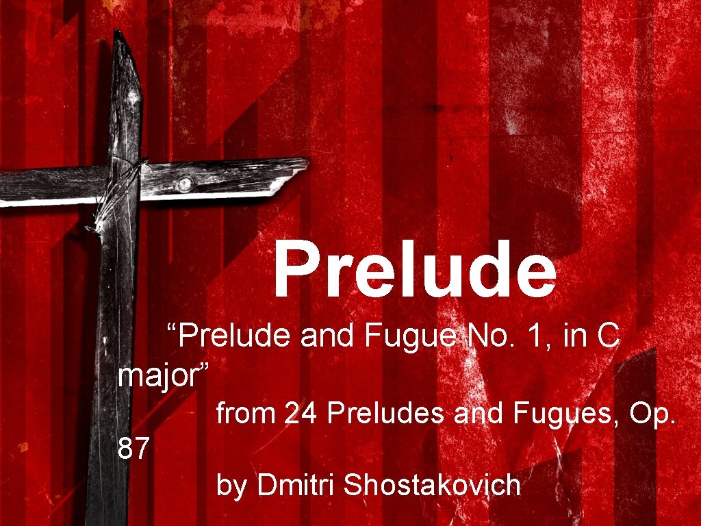 Prelude “Prelude and Fugue No. 1, in C major” from 24 Preludes and Fugues,