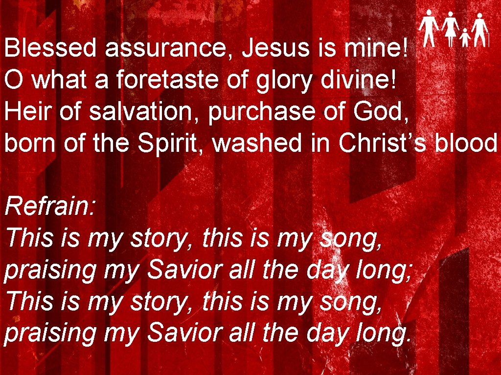 Blessed assurance, Jesus is mine! O what a foretaste of glory divine! Heir of