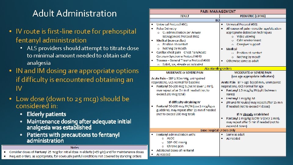 Adult Administration • IV route is first-line route for prehospital fentanyl administration • ALS
