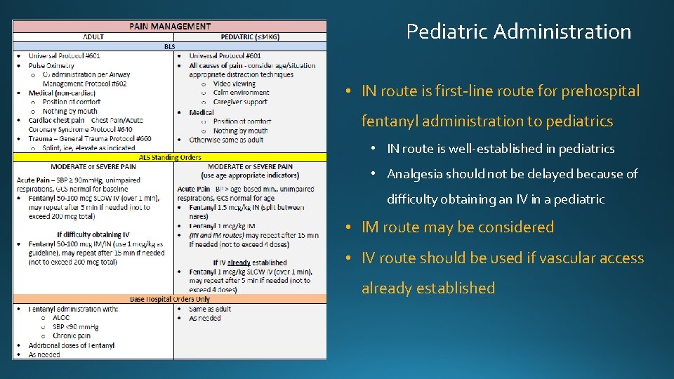 Pediatric Administration • IN route is first-line route for prehospital fentanyl administration to pediatrics