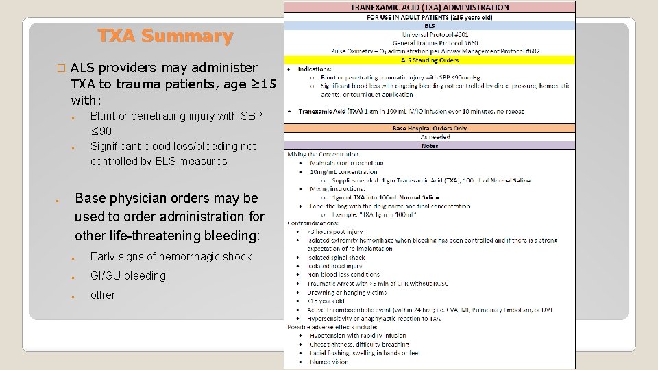 TXA Summary � ALS providers may administer TXA to trauma patients, age ≥ 15