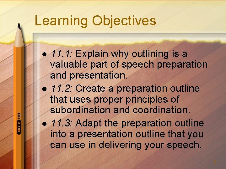 Learning Objectives l l l 11. 1: Explain why outlining is a valuable part