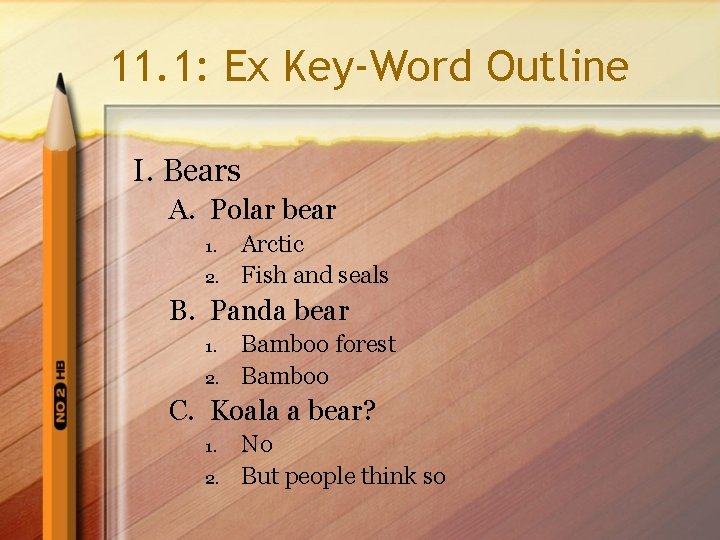 11. 1: Ex Key-Word Outline I. Bears A. Polar bear 1. 2. Arctic Fish