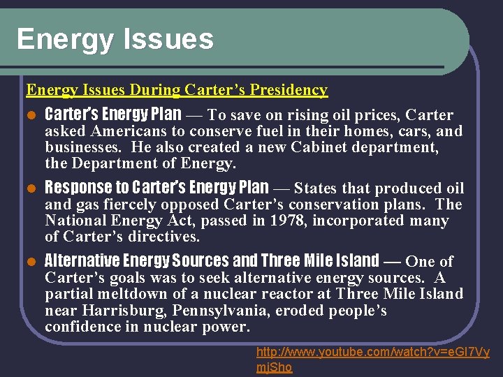 Energy Issues During Carter’s Presidency l Carter’s Energy Plan — To save on rising