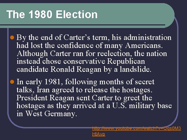 The 1980 Election l By the end of Carter’s term, his administration had lost