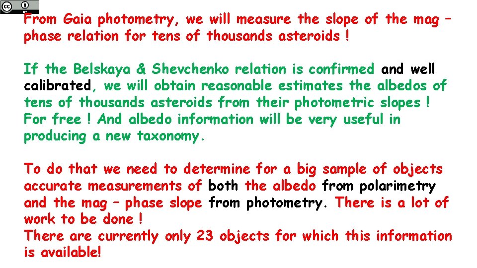 From Gaia photometry, we will measure the slope of the mag – phase relation