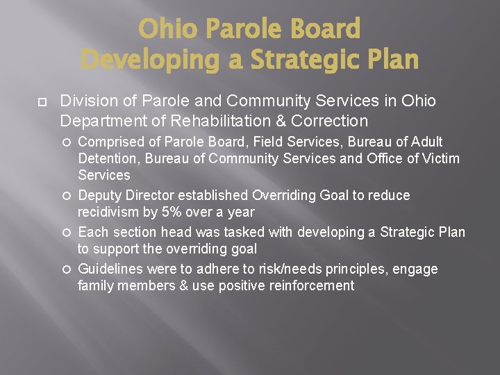 Ohio Parole Board Developing a Strategic Plan Division of Parole and Community Services in
