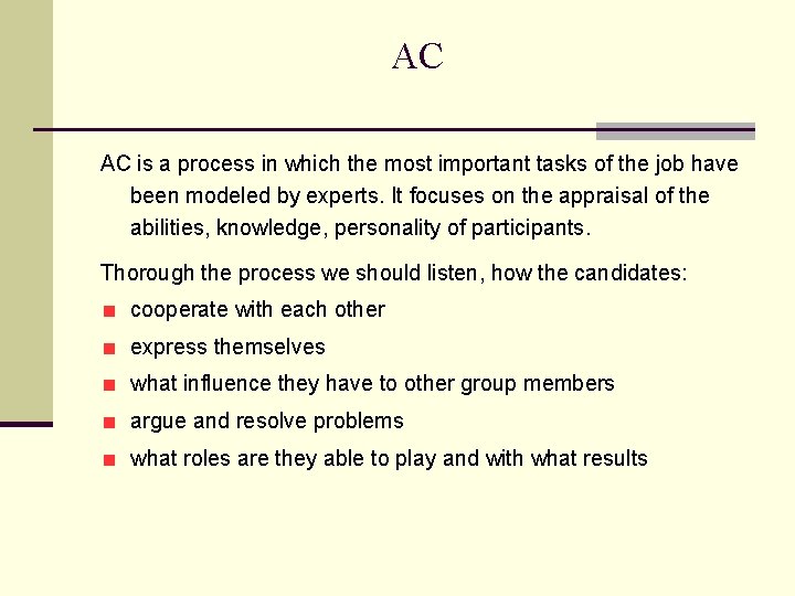 AC AC is a process in which the most important tasks of the job