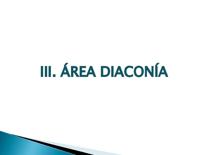 III. ÁREA DIACONÍA 