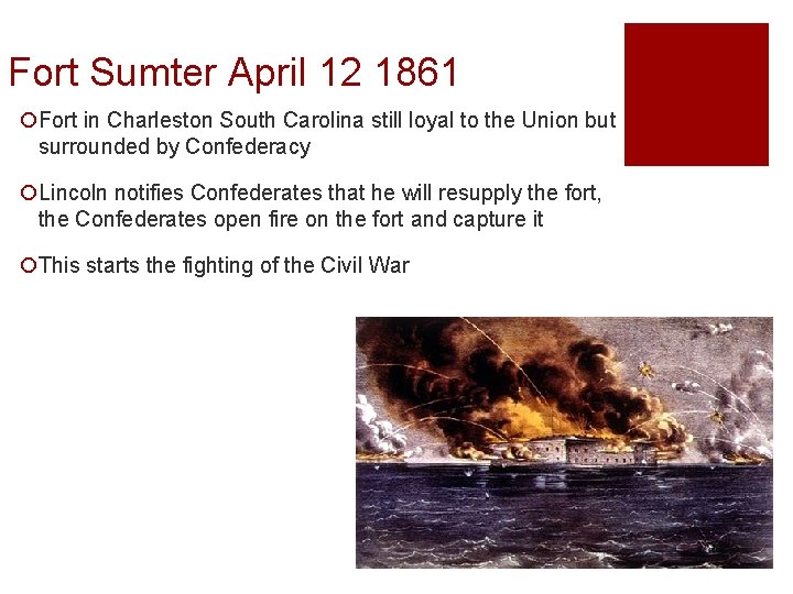 Fort Sumter April 12 1861 ¡Fort in Charleston South Carolina still loyal to the