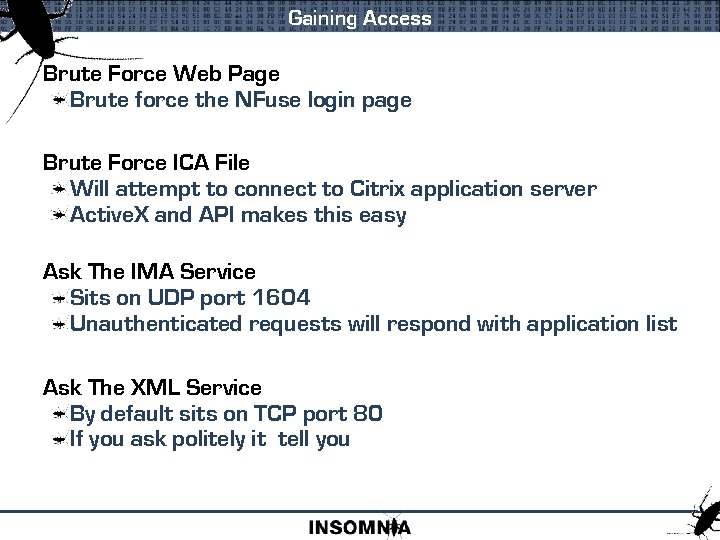 Gaining Access Brute Force Web Page Brute force the NFuse login page Brute Force