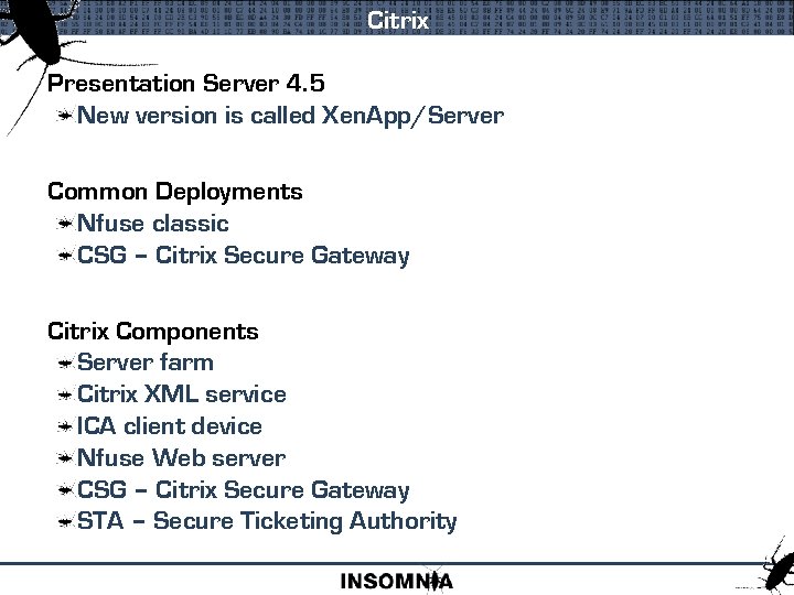 Citrix Presentation Server 4. 5 New version is called Xen. App/Server Common Deployments Nfuse