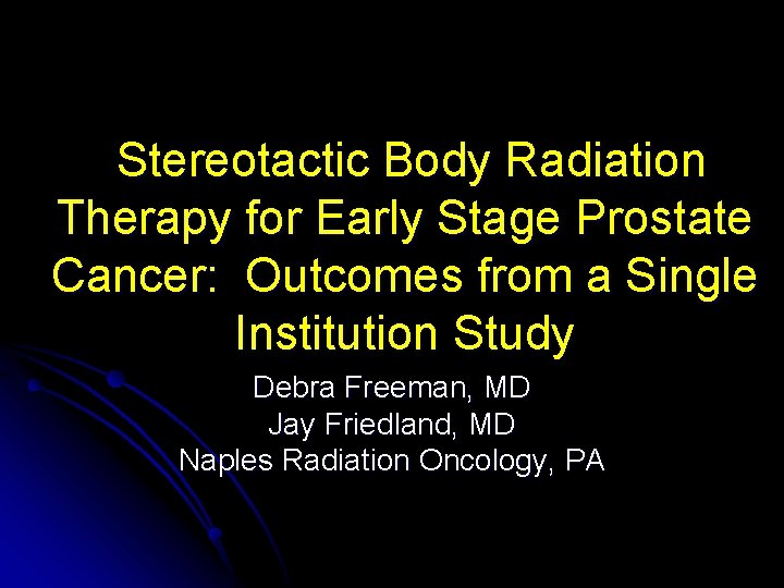 Stereotactic Body Radiation Therapy for Early Stage Prostate Cancer: Outcomes from a Single Institution