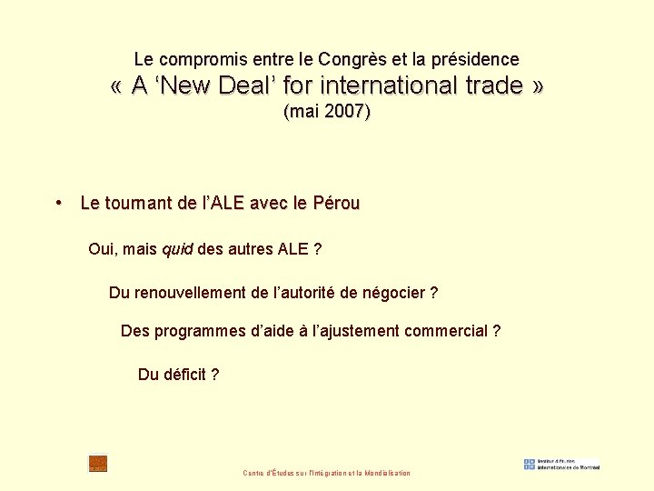 Le compromis entre le Congrès et la présidence « A ‘New Deal’ for international