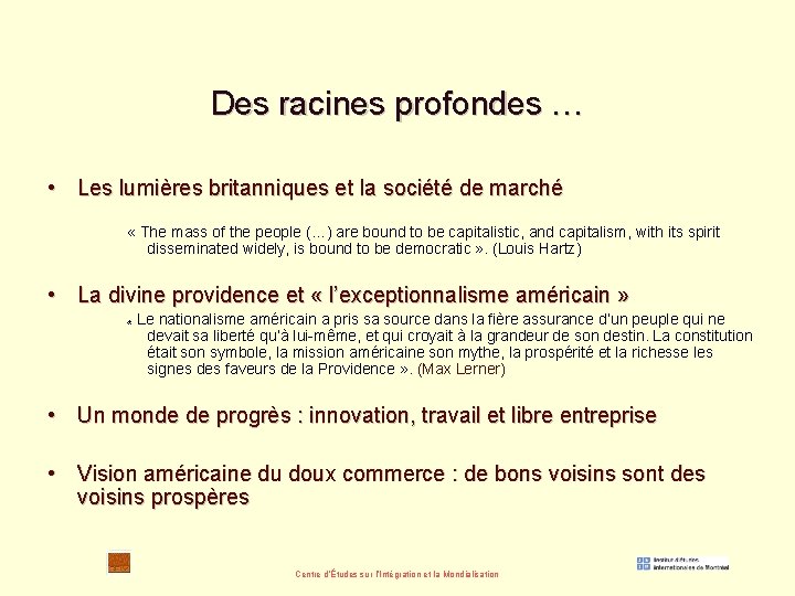 Des racines profondes … • Les lumières britanniques et la société de marché «