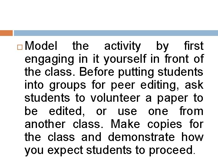  Model the activity by first engaging in it yourself in front of the