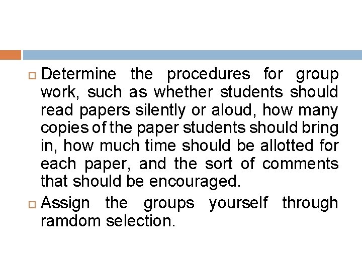 Determine the procedures for group work, such as whether students should read papers silently