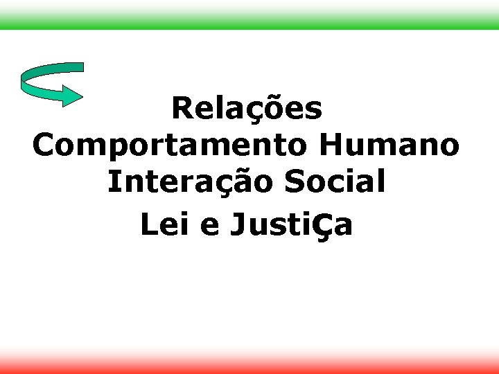 Relações Comportamento Humano Interação Social Lei e Justiça 