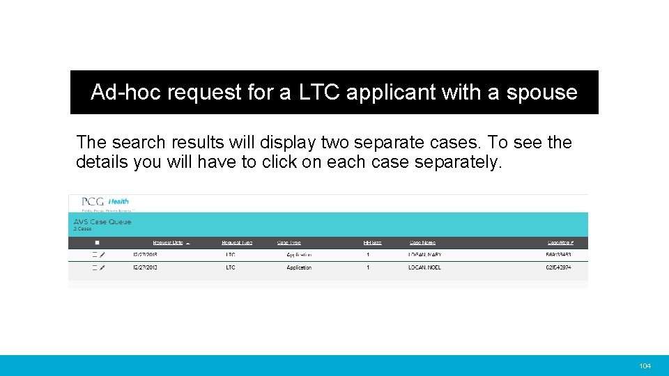 Ad-hoc request for a LTC applicant with a spouse The search results will display