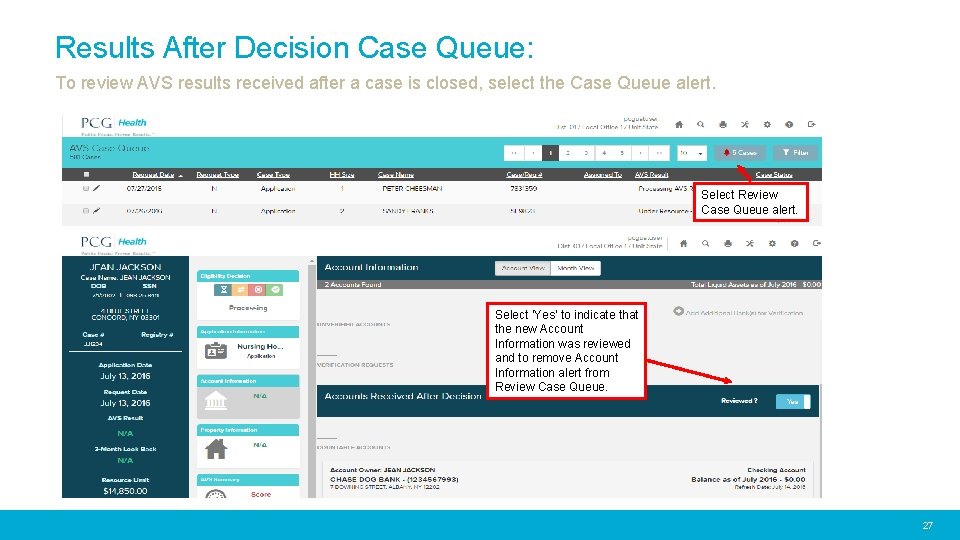 Results After Decision Case Queue: To review AVS results received after a case is