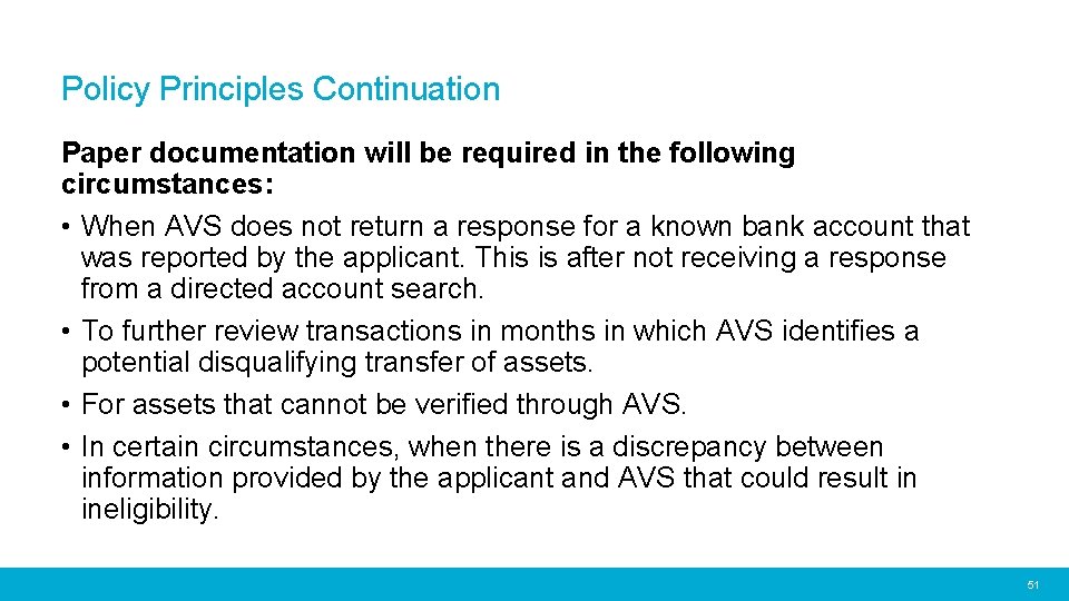 Policy Principles Continuation Paper documentation will be required in the following circumstances: • When