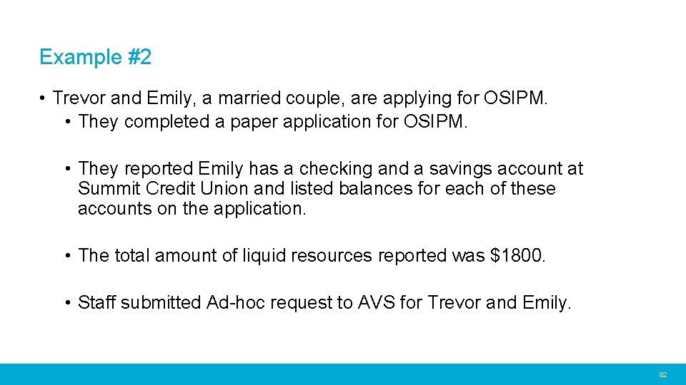 Example #2 • Trevor and Emily, a married couple, are applying for OSIPM. •