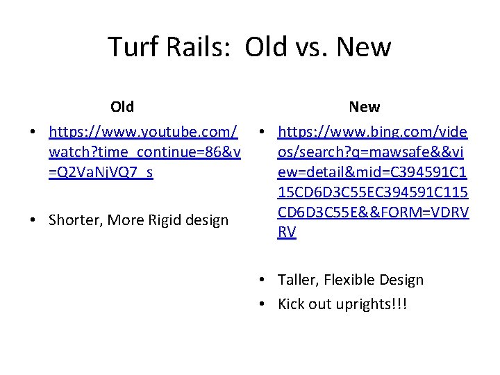 Turf Rails: Old vs. New Old • https: //www. youtube. com/ watch? time_continue=86&v =Q