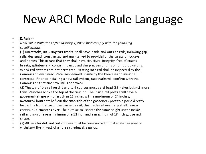 New ARCI Mode Rule Language • • • • • • E. Rails -New